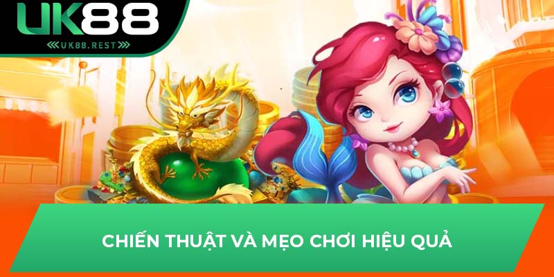 Chiến thuật và mẹo chơi hiệu quả