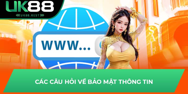 Các câu hỏi về bảo mật thông tin