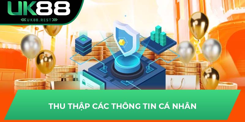 Thu thập các thông tin cá nhân