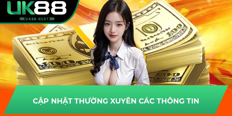 Cập nhật thường xuyên các thông tin