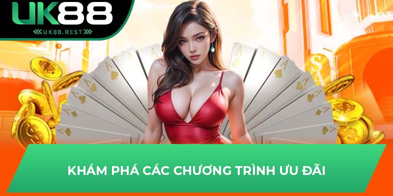 Khám phá các chương trình ưu đãi