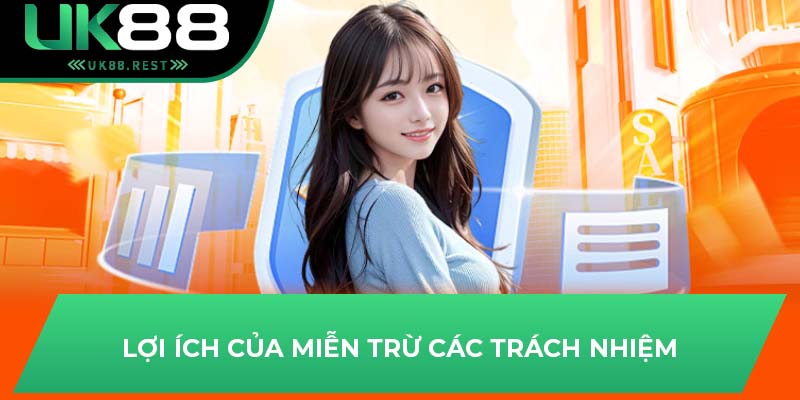 Lợi ích của miễn trừ các trách nhiệm