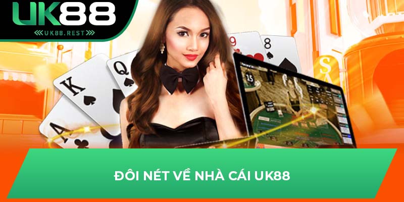 Đôi nét về nhà cái UK88